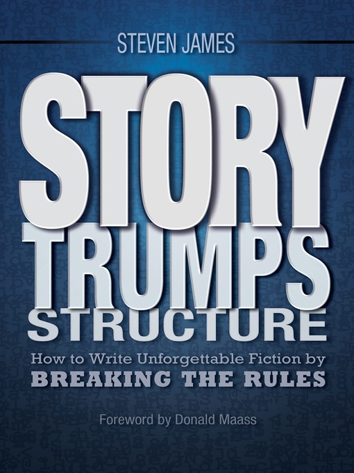 Title details for Story Trumps Structure by Steven James - Wait list